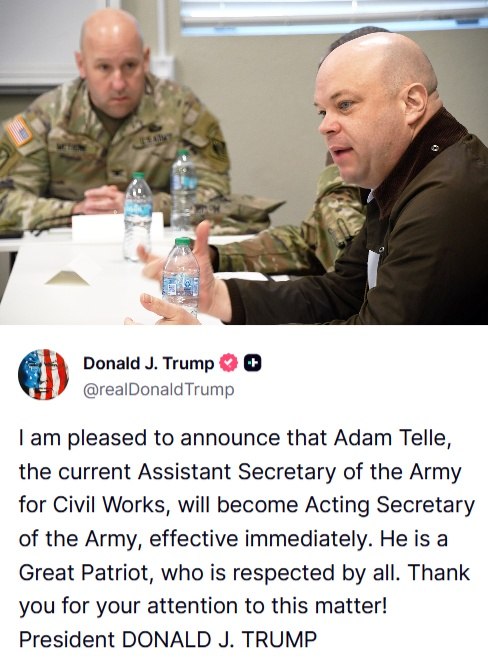 JUST IN - Trump appoints Adam Telle, the current Assistant Secretary of the Army for Civil Works, to become Acting Secretary of the Army.Source: 