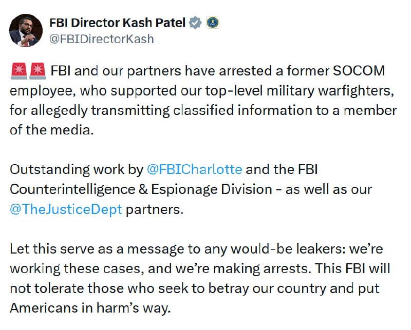 JUST IN - FBI arrests former U.S. Special Operations Command employee for allegedly leaking classified information to the press.Source: 