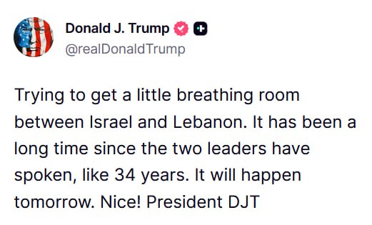 JUST IN - Trump says that the leaders of Israel and Lebanon will speak tomorrow: 