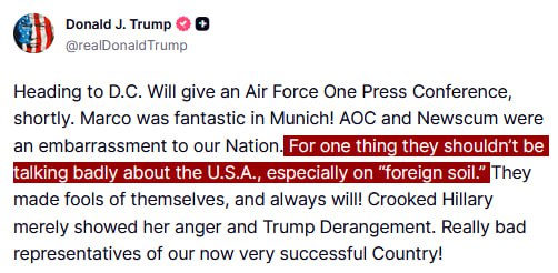 JUST IN - Trump calls out AOC, Gavin Newsom and Hillary Clinton for their talks at the Munich Security Conference: 