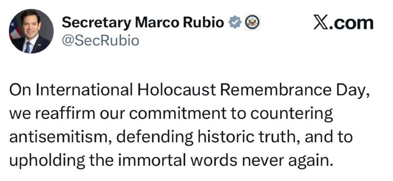 JUST IN - Secretary Rubio reaffirms U.S. commitment to counter antisemitism, defend historic truth and to uphold 